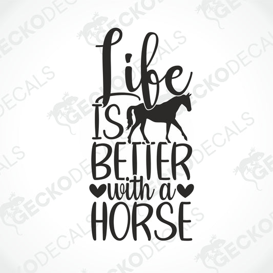 LIFE IS BETTER WITH A HORSE