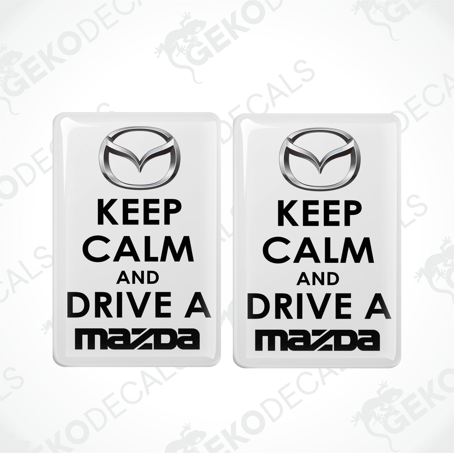 KEEP CALM AND DRIVE A MAZDA
