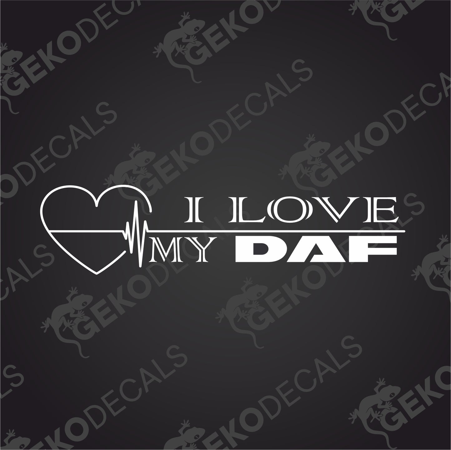 I LOVE MY DAF