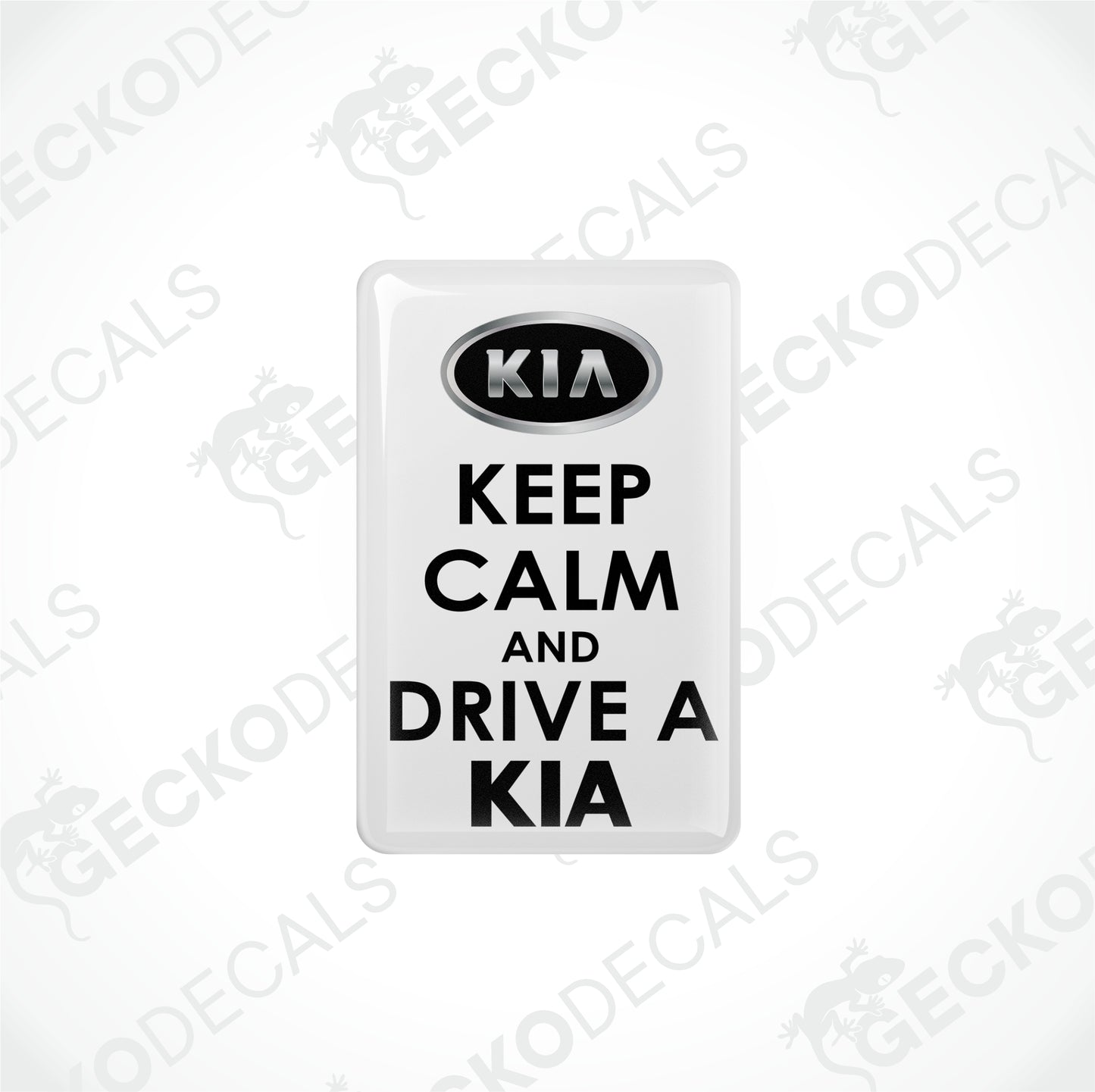 KEEP CALM AND DRIVE A KIA