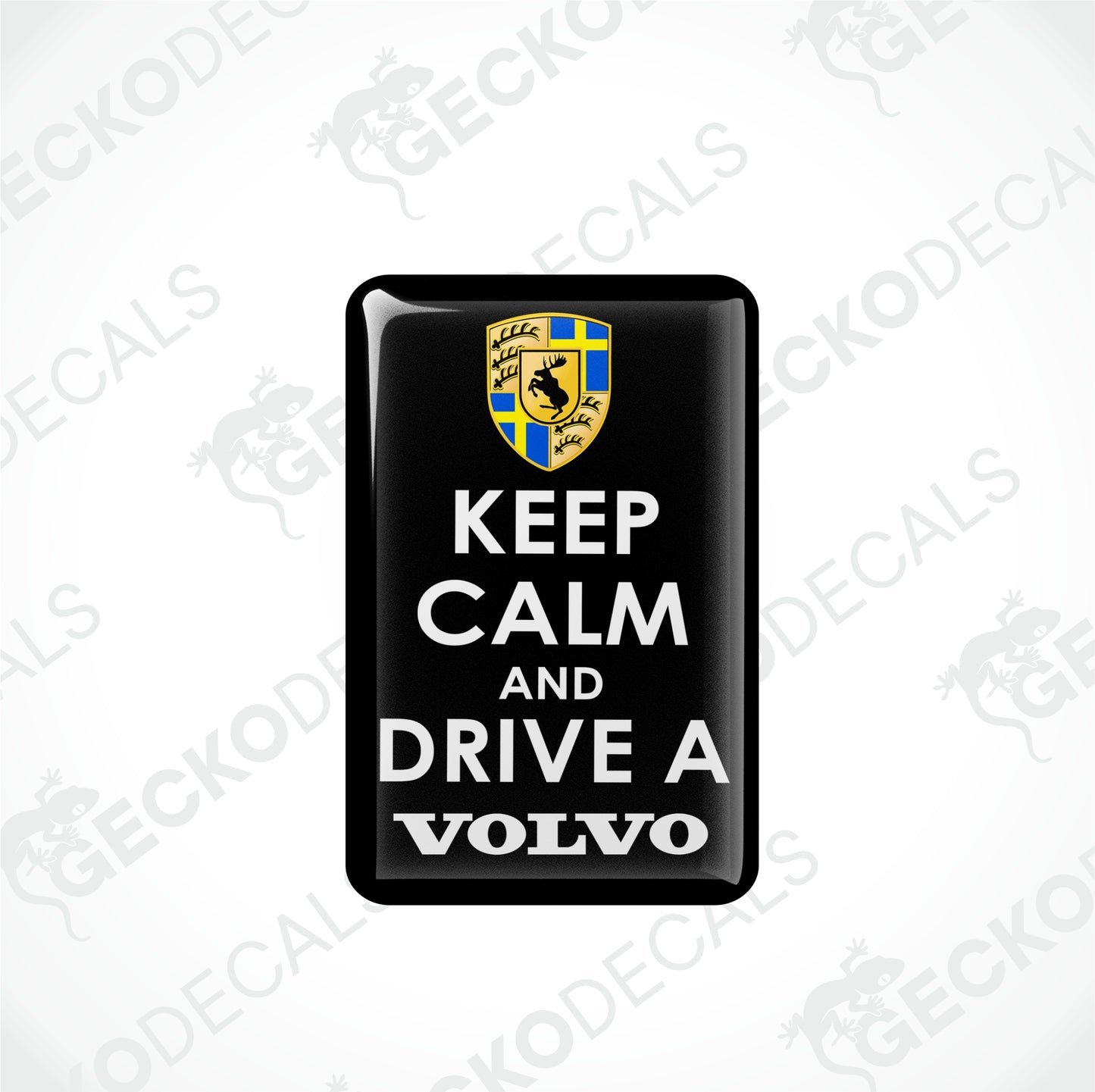 KEEP CALM AND DRIVE A VOLVO