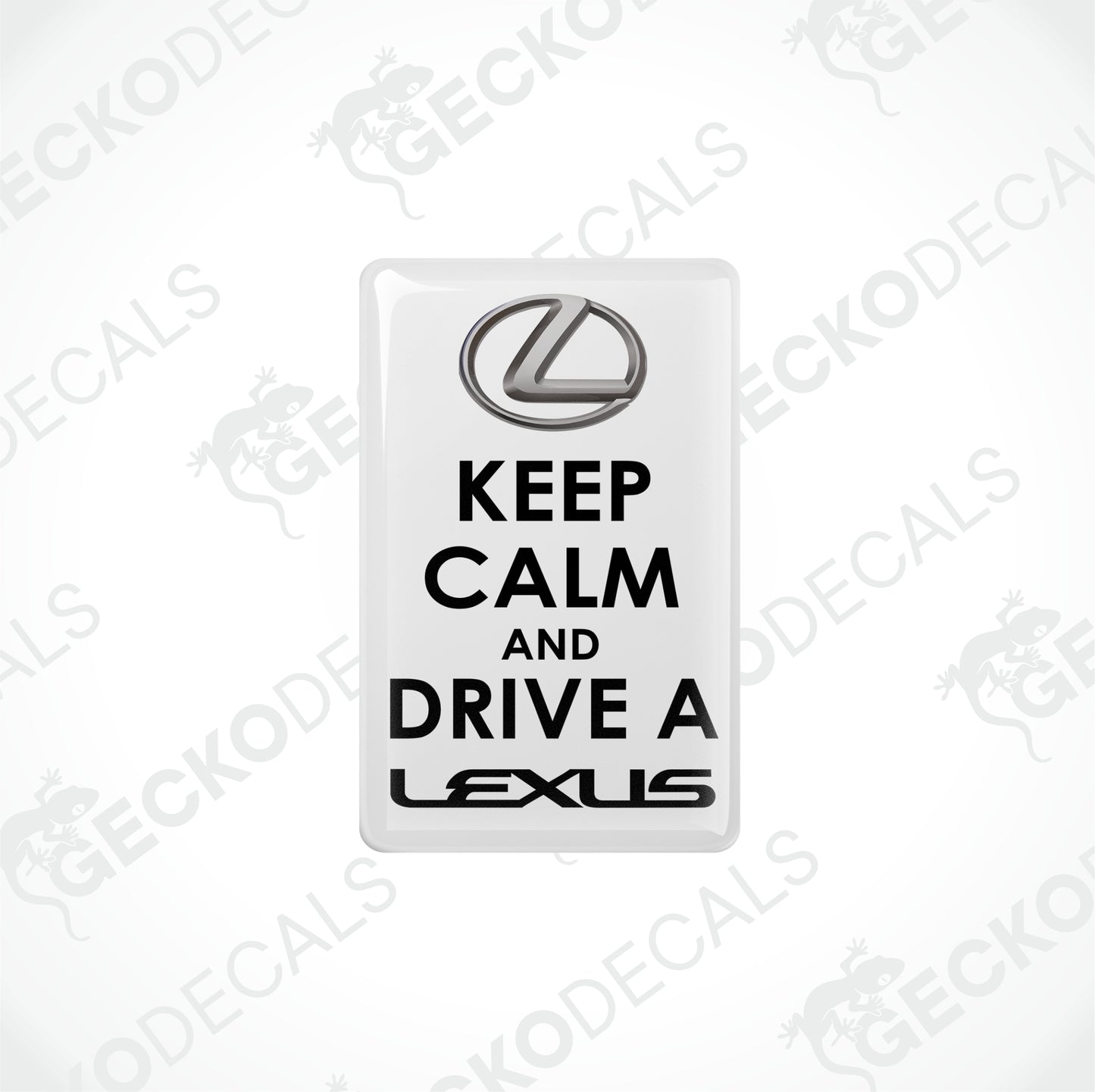 KEEP CALM AND DRIVE A LEXUS