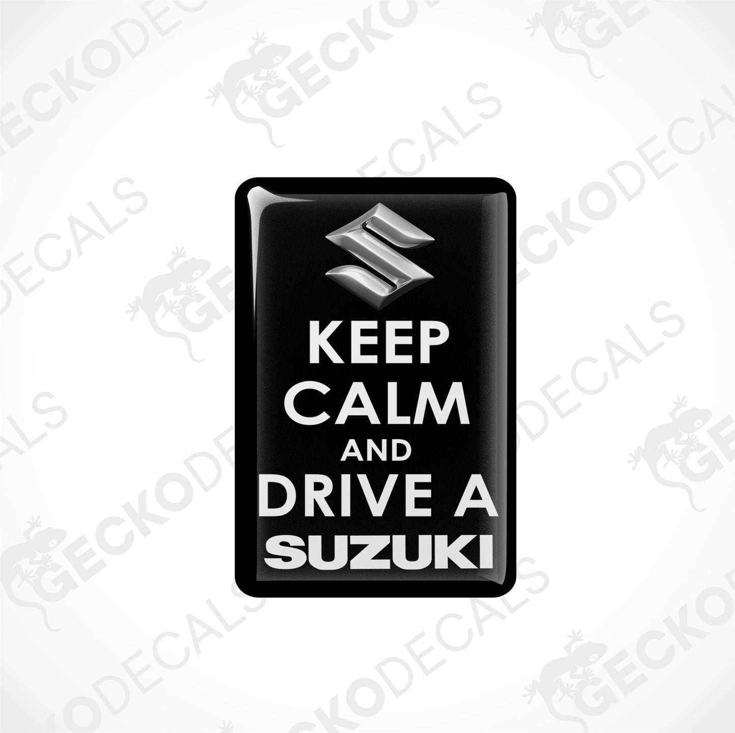KEEP CALM AND DRIVE A SUZUKI