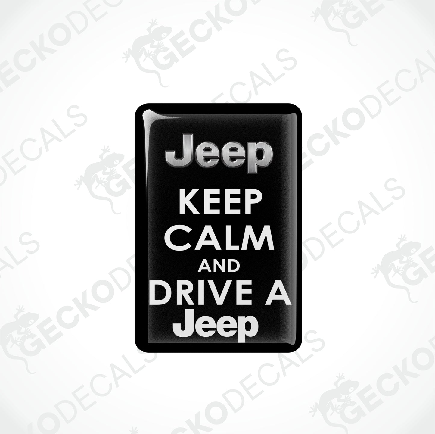 KEEP CALM AND DRIVE A JEEP