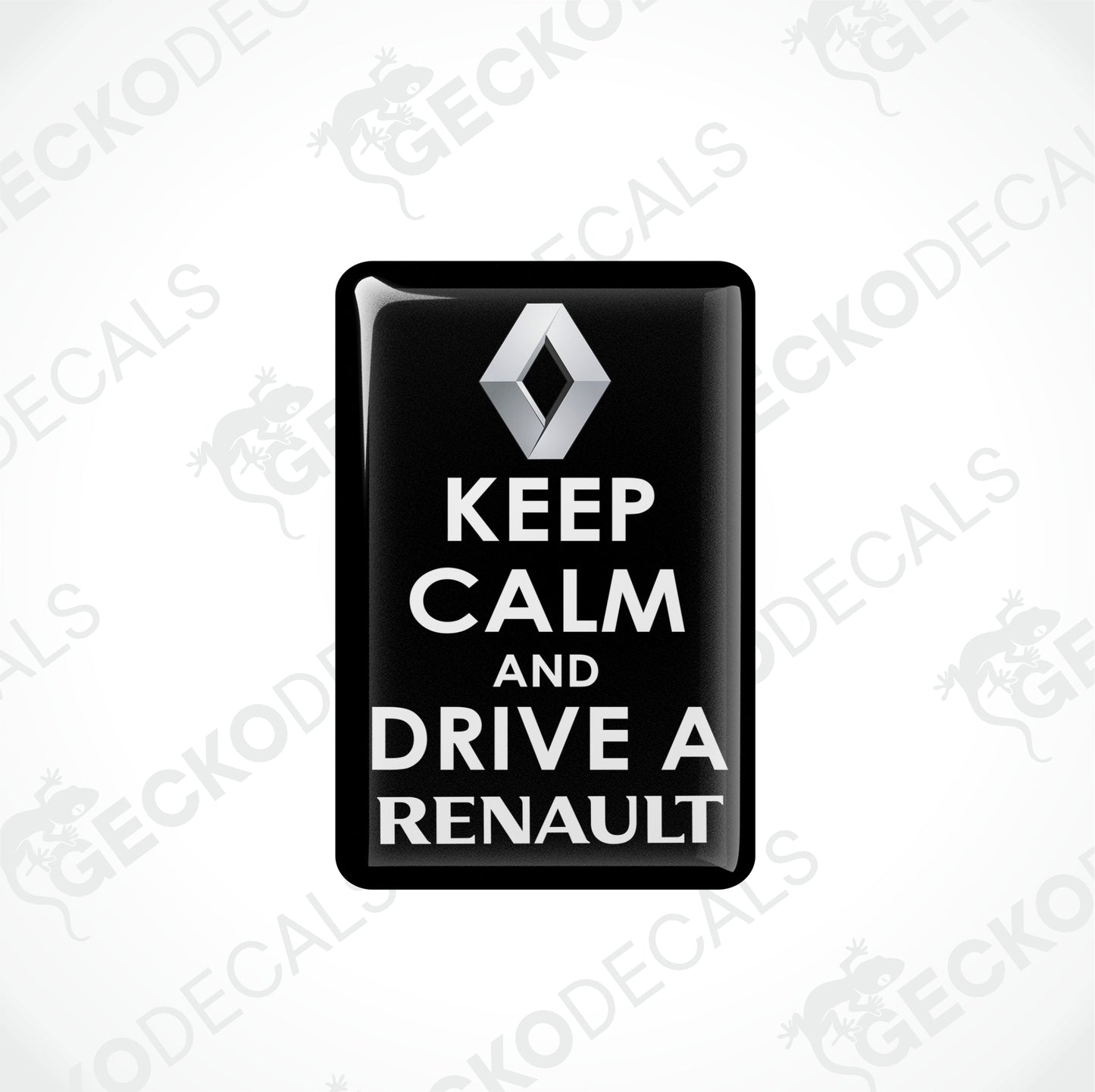 KEEP CALM AND DRIVE A RENAULT