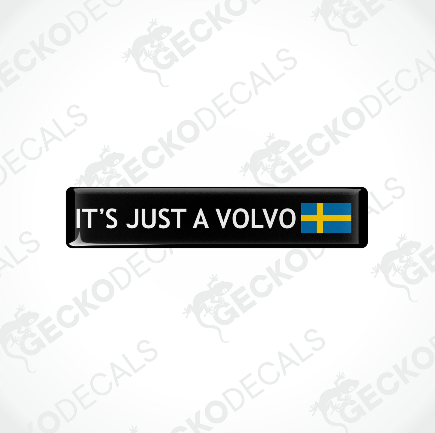 IT`S JUST A VOLVO