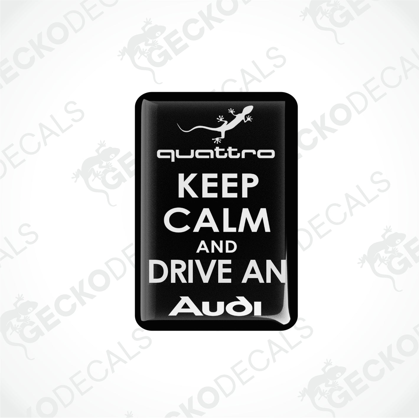 KEEP CALM AND DRIVE AN AUDI QUATTRO