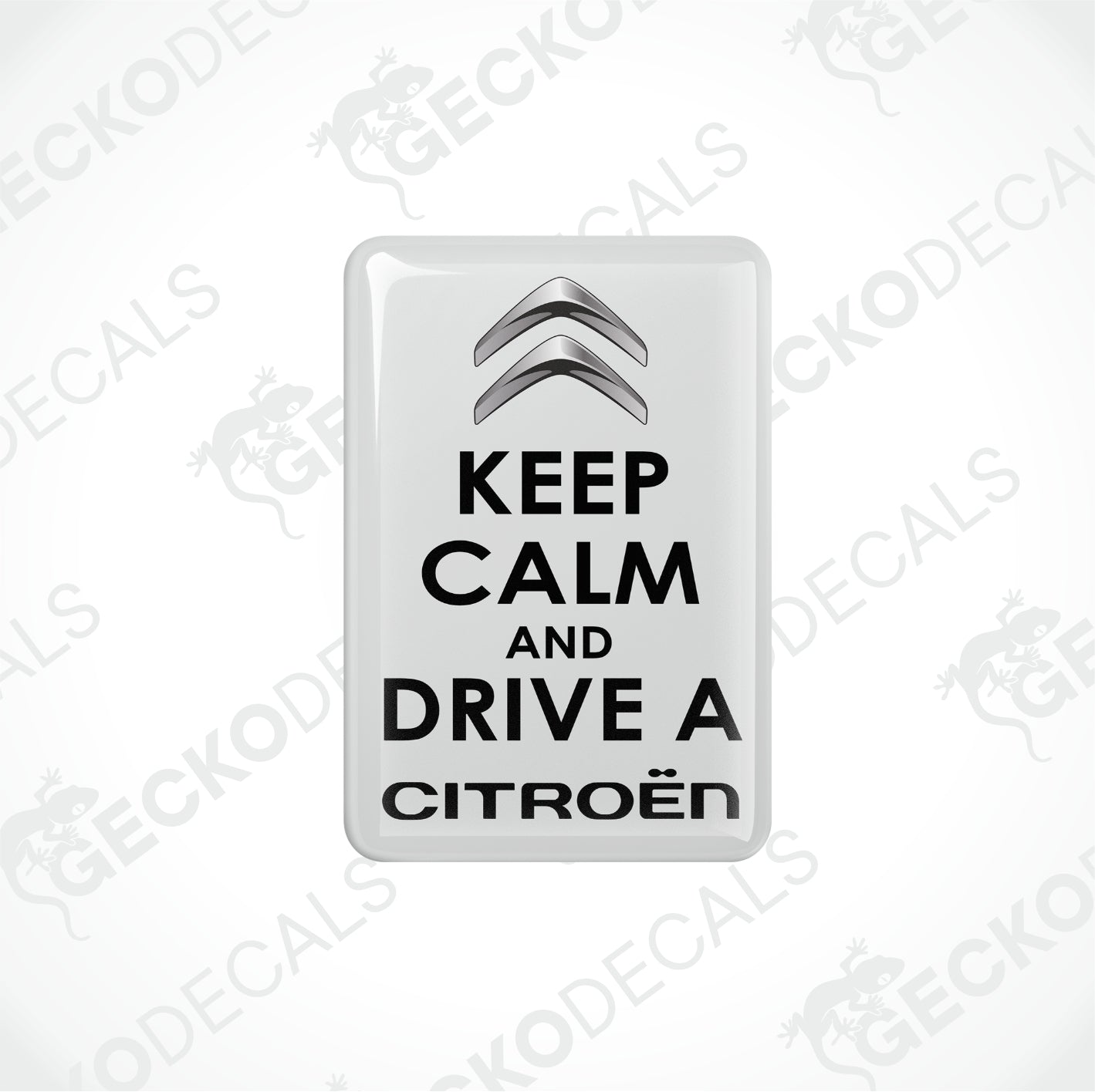 KEEP CALM AND DRIVE A CITROEN