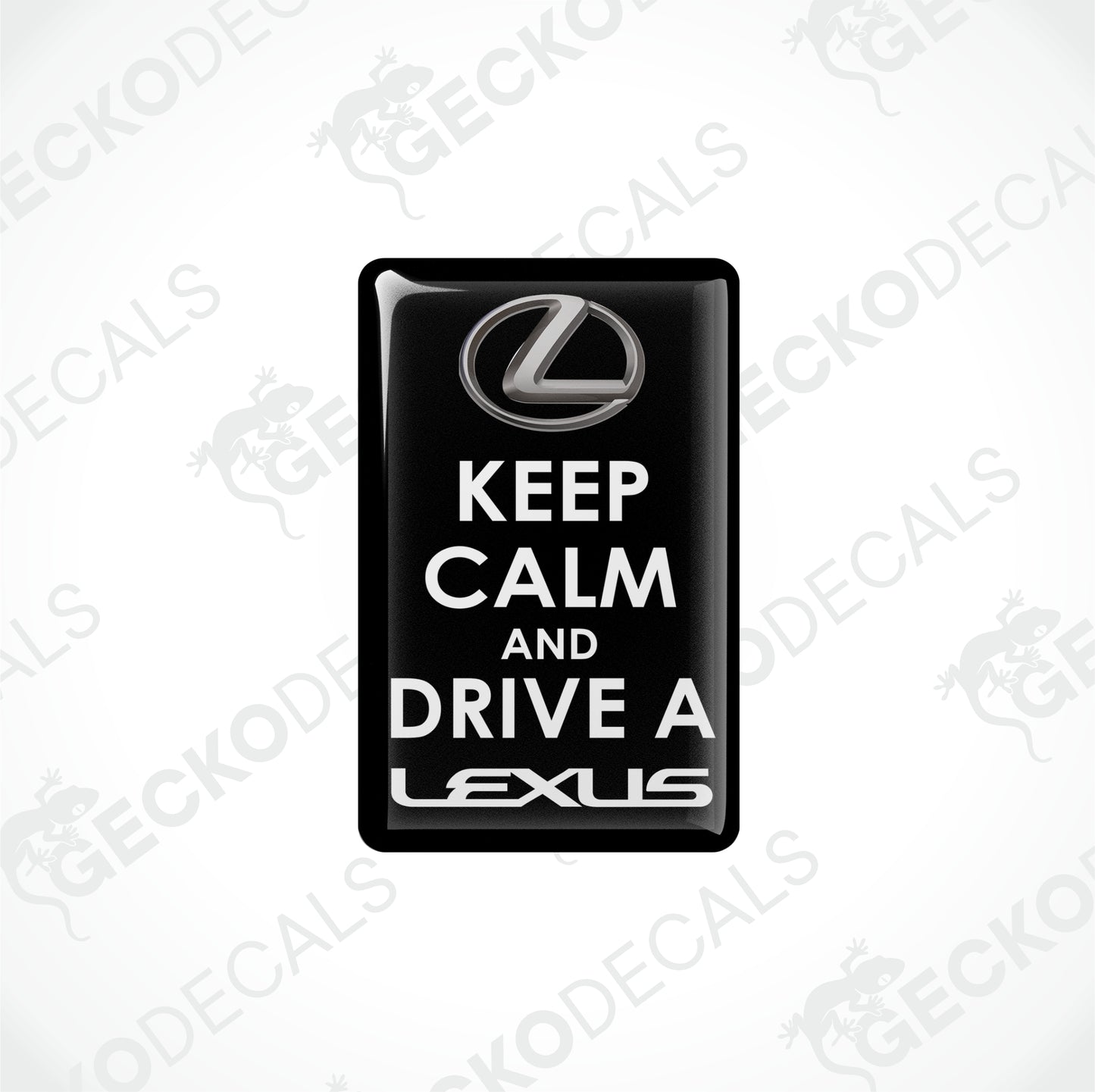 KEEP CALM AND DRIVE A LEXUS