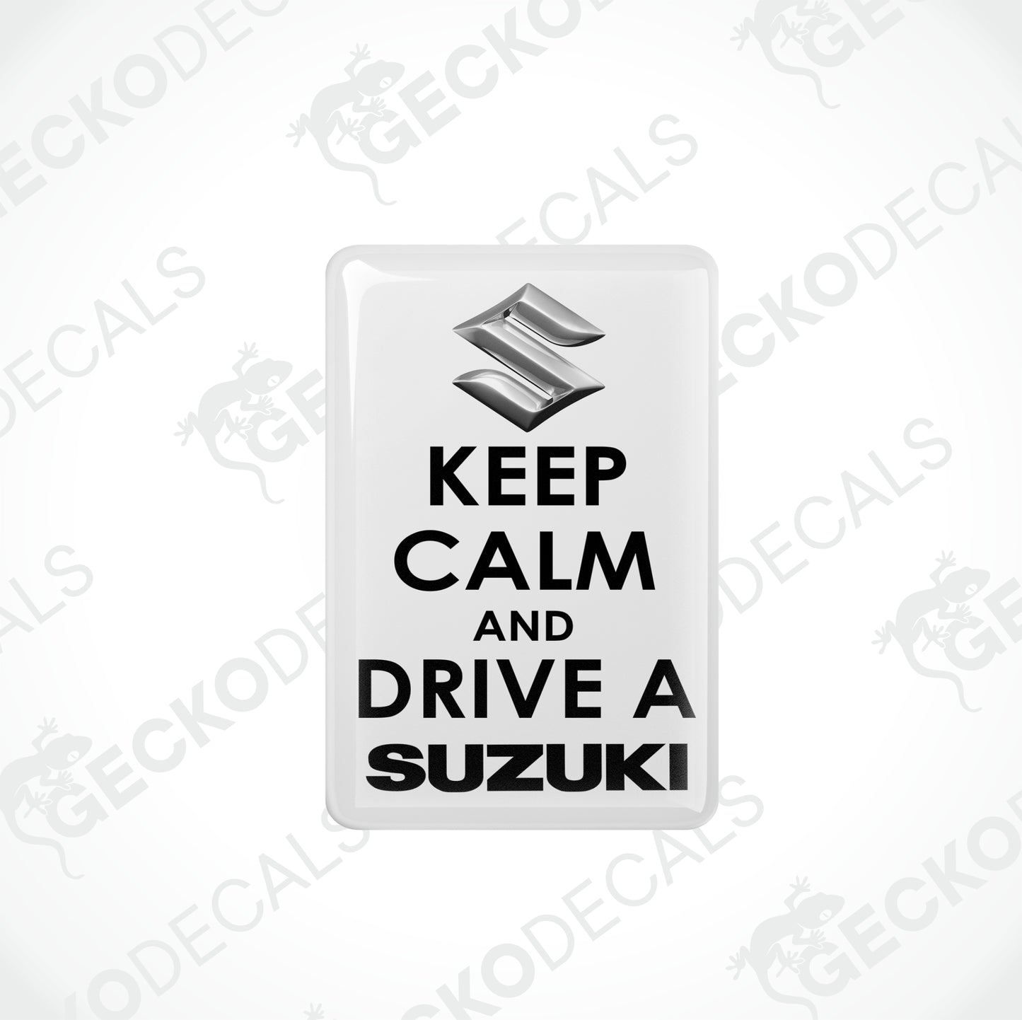 KEEP CALM AND DRIVE A SUZUKI