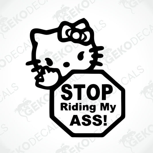 HELLO KITTY/STOP RIDING MY ASS!