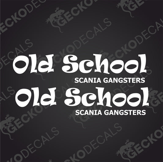 OLD SCHOOL SCANIA GANGSTERS