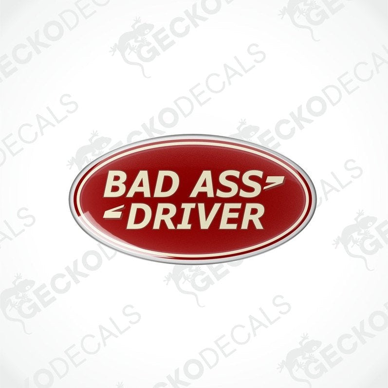 Red oval-shaped vinyl decals with the text 'BAD ASS DRIVER' in white and silver.

