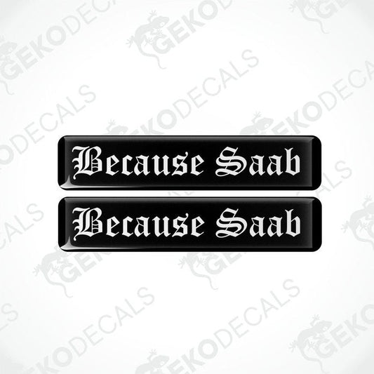 Two black vinyl stickers with the text 'BECAUSE SAAB' written in white.