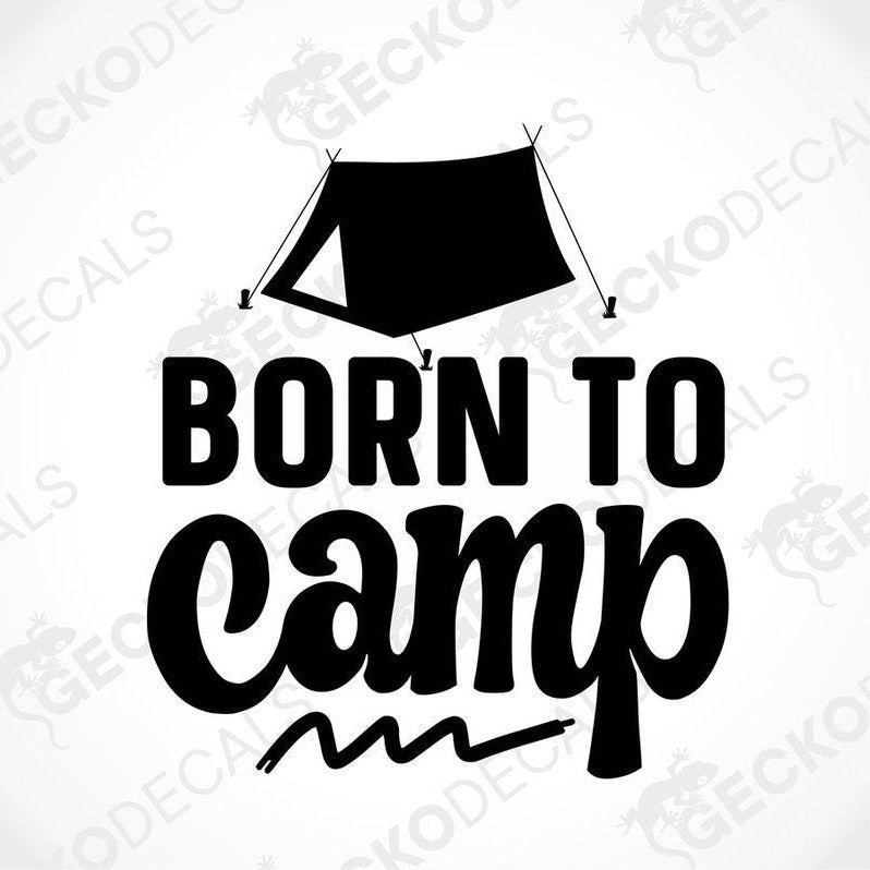 Black BORN TO CAMP die-cut tent decal with cursive text for car or camper