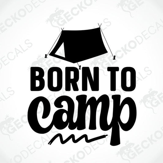 Black BORN TO CAMP die-cut tent decal with cursive text for car or camper