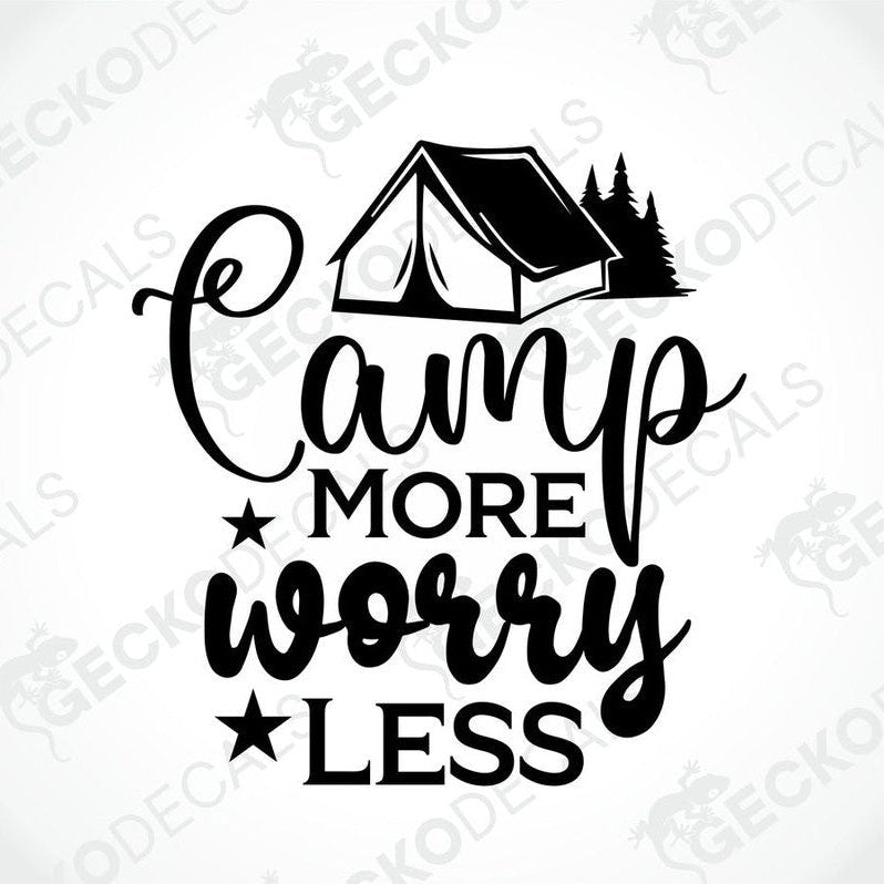Black Camp MORE worry LESS die-cut decal with tent and pine trees