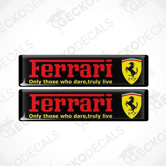 Two rectangular black vinyl decals with the Ferrari logo and the text 'Only those who dare, truly live' on a black background.