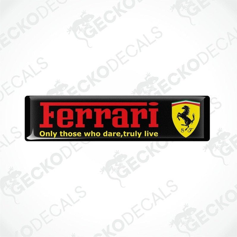 Rectangular black vinyl decals with the Ferrari logo and the text 'Only those who dare, truly live' on a black background.