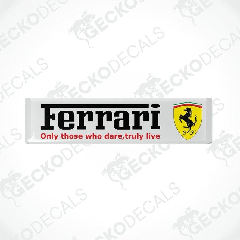 Rectangular white vinyl decals with the Ferrari logo and the text 'Only those who dare, truly live' on a white background.