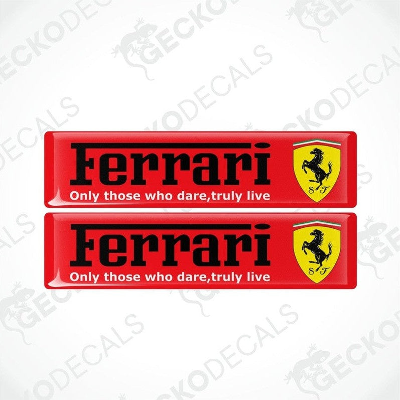 Two rectangular red vinyl decals with the Ferrari logo and the text 'Only those who dare, truly live' on a red background.