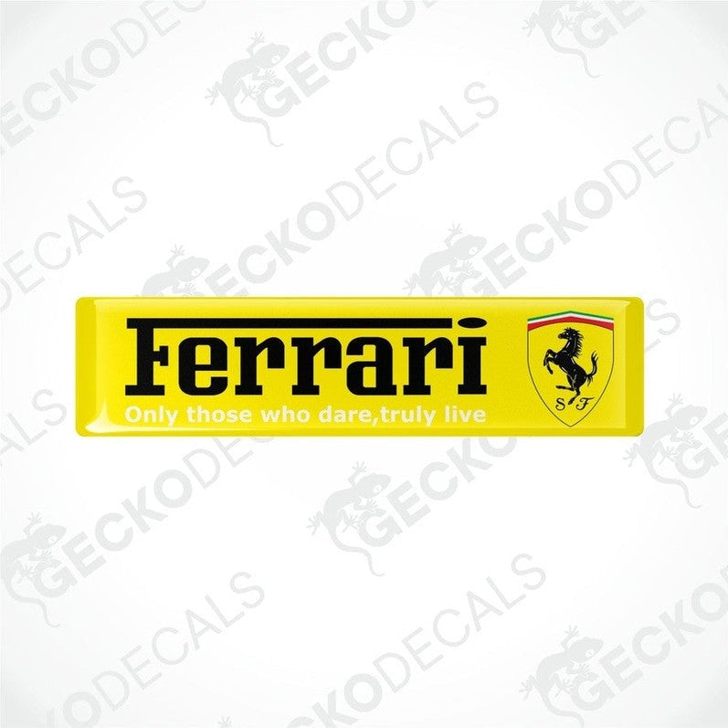 Rectangular yellow vinyl decals with the Ferrari logo and the text 'Only those who dare, truly live' on a yellow background.