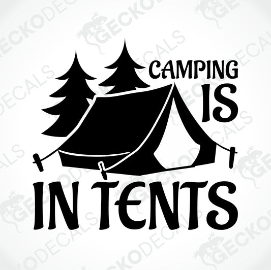 CAMPING IS IN TENTS