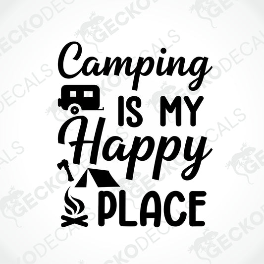 CAMPING IS MY HAPPY PLACE