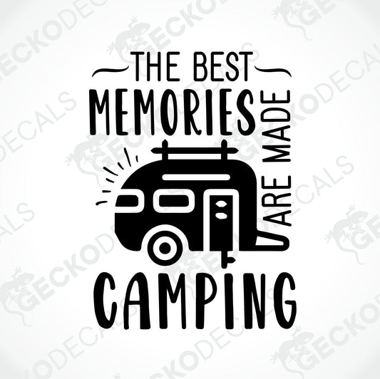 THE BEST MEMORIES ARE MADE CAMPING