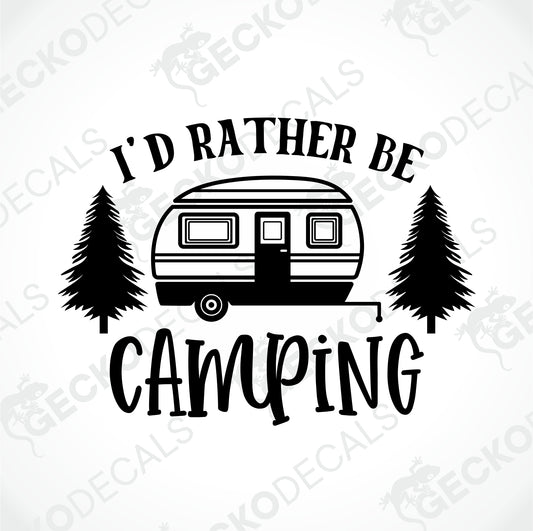 I'D RATHER BE CAMPING