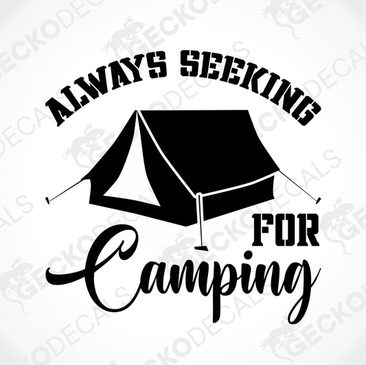 ALWAYS SEEKING FOR CAMPING