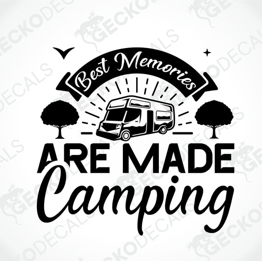 BEST MEMORIES ARE MADE CAMPING