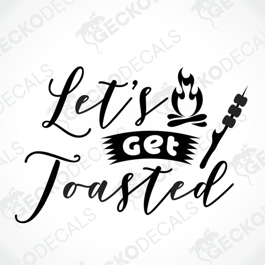 LET'S GET TOASTED