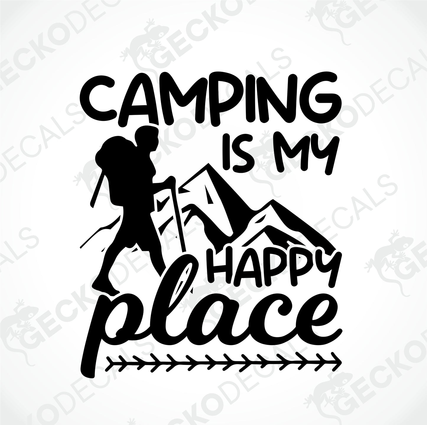 CAMPING IS MY HAPPY PLACE