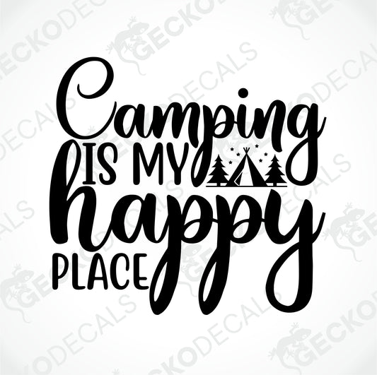 CAMPING IS MY HAPPY PLACE