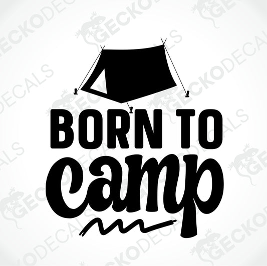BORN TO CAMP