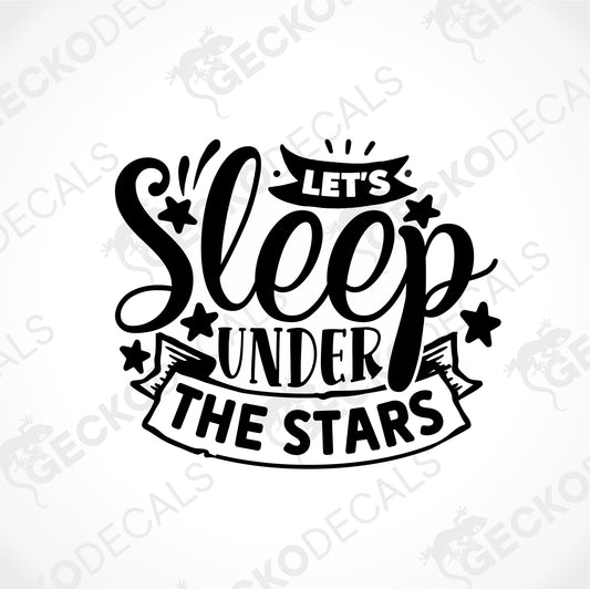 LET'S SLEEP UNDER THE STARS