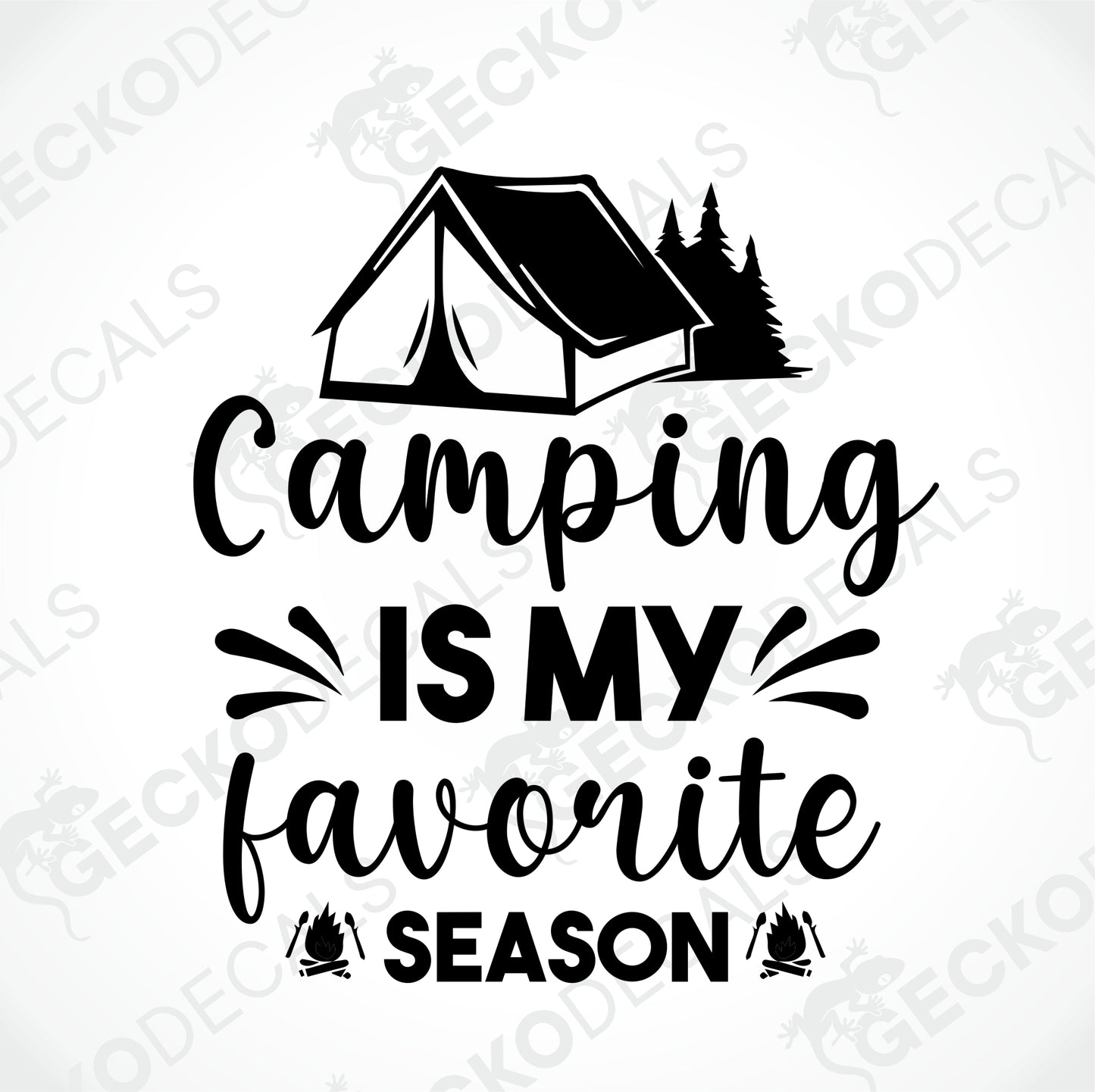 CAMPING IS MY FAVORITE SEASON