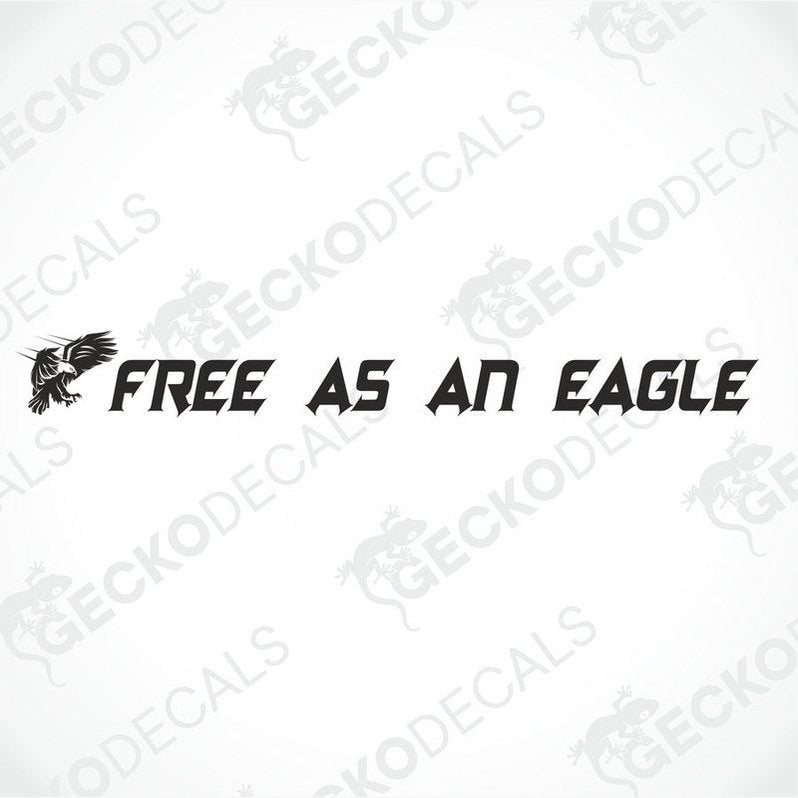 A die cut decal with the phrase 'FREE AS AN EAGLE' positioned on the front of a gray truck windshield.