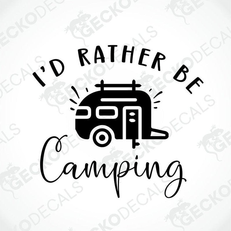 Black I'd Rather Be Camping die-cut decal with camper trailer graphic for car or laptop