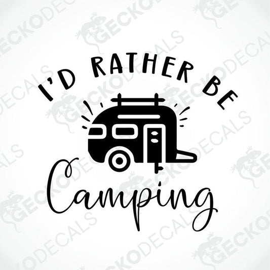 Black I'd Rather Be Camping die-cut decal with camper trailer graphic for car or laptop