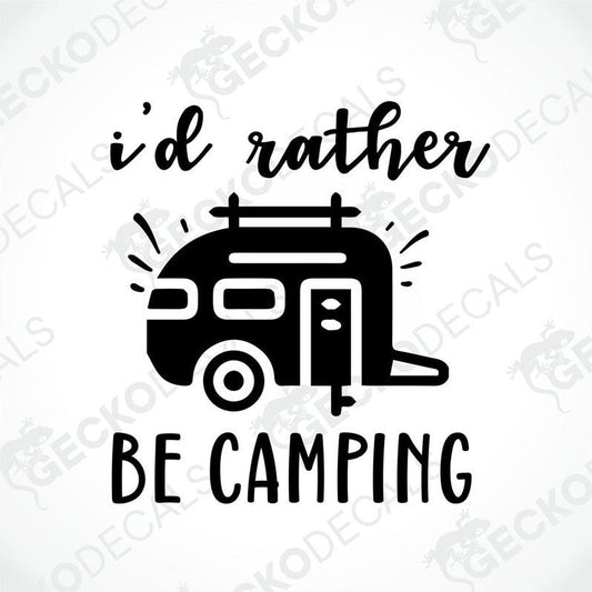 Black die-cut camper decal with 'I'D RATHER BE CAMPING' text and motion lines