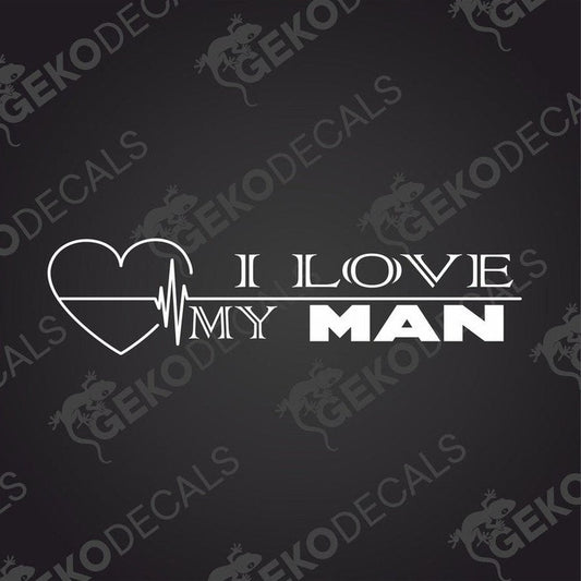 A black die cut sticker with the text 'I LOVE MY MAN' and a heartbeat line graphic.