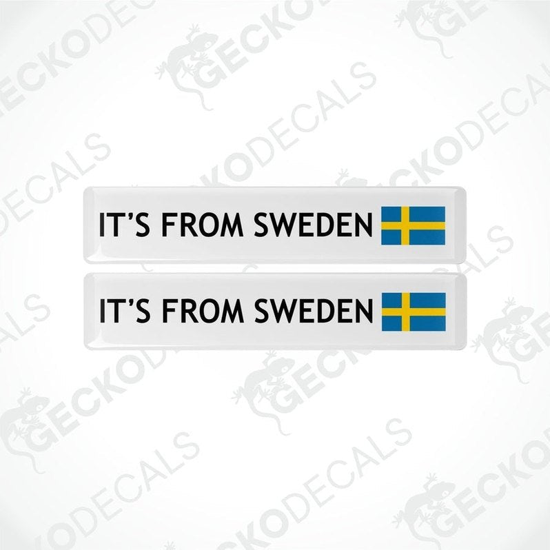 Two rectangular withe vinyl decals with the text 'IT'S FROM SWEDEN' and the Swedish flag on the lower right corner.