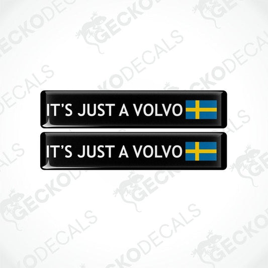 Two rectangular car decals with the text 'IT'S JUST A VOLVO' and the Swedish flag.