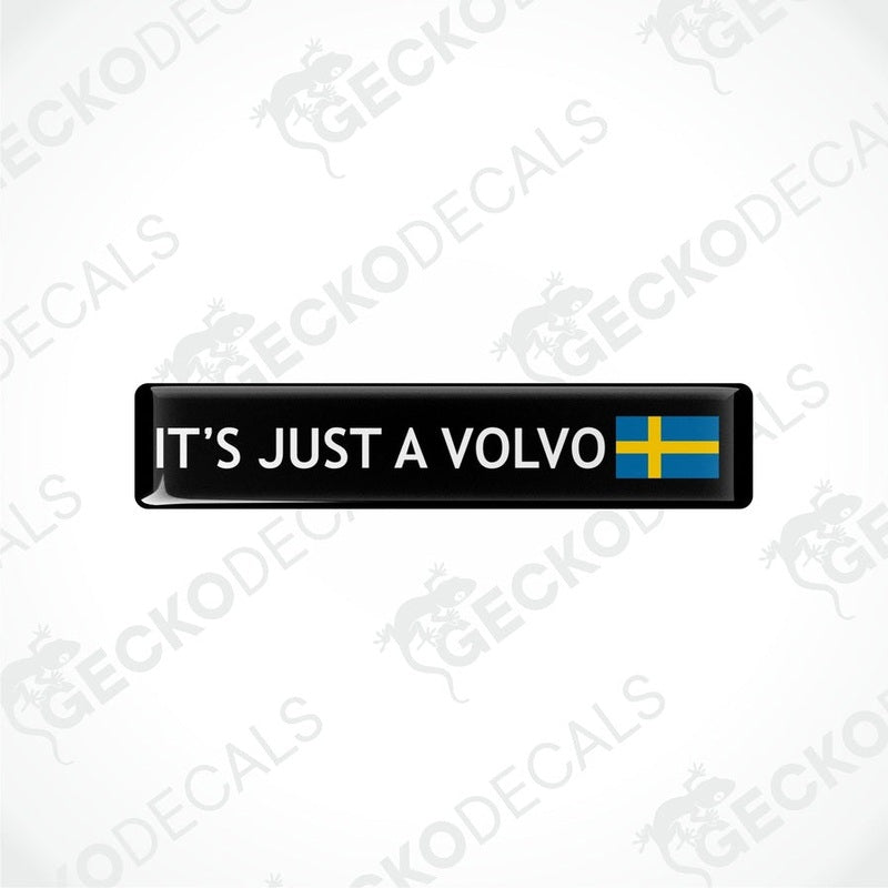 Rectangular car decals with the text 'IT'S JUST A VOLVO' and the Swedish flag.