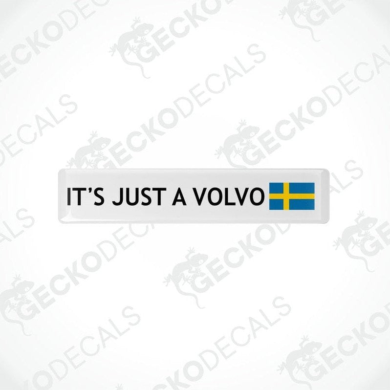  Rectangular car decals with the text 'IT'S JUST A VOLVO' and the Swedish flag.