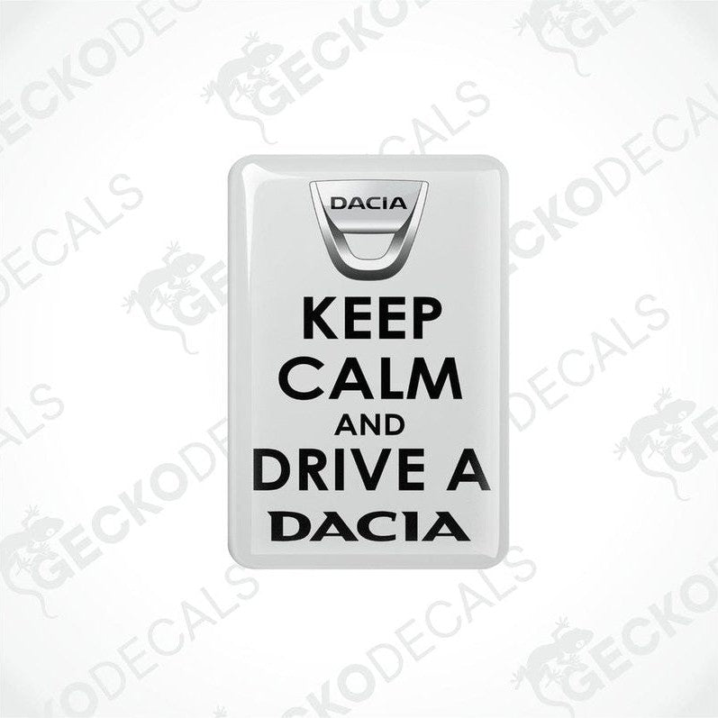  White vinyl decals with black text saying 'KEEP CALM AND DRIVE A DACIA'