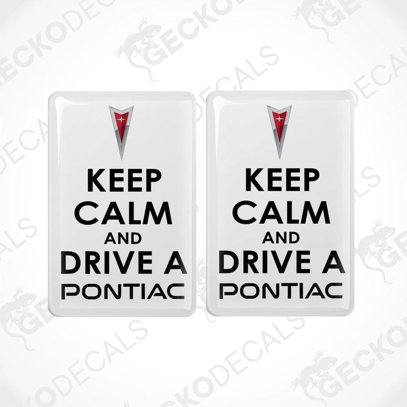 Two rectangular withe vinyl decals with the text 'KEEP CALM AND DRIVE A PONTIAC' and the Pontiac logo in red and white.
