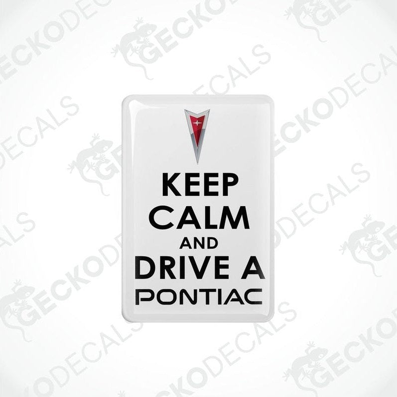 Rectangular withe vinyl decals with the text 'KEEP CALM AND DRIVE A PONTIAC' and the Pontiac logo in red and white.
